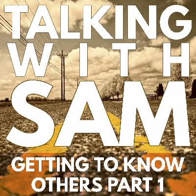 Getting To Know Others - Part 1 (Yourself)
