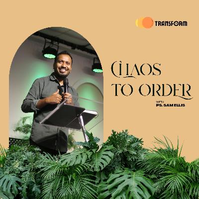Chaos To Order | Week 01 | Genesis Series | Ps. Sam Ellis