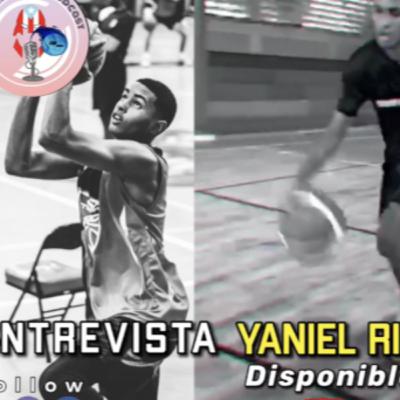Ep 4- Yaniel Rivera - “AÚN NO CREO QUE LLEGUÉ A LA NBA ACADEMY…VAMOS A PONER EL NOMBRE DE PR EN ALTO”