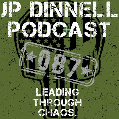 Why Burning the Boats is A Stupid Idea...(At First ) | JP Dinnell Podcast 087
