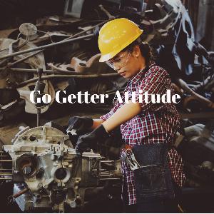 Go Getter Attitude