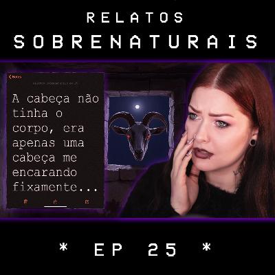 Relatos Sobrenaturais - Ep.25