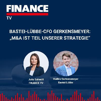FINANCE TV – Bastei-Lübbe-CFO Gerkensmeyer: „M&A ist Teil unserer Strategie“