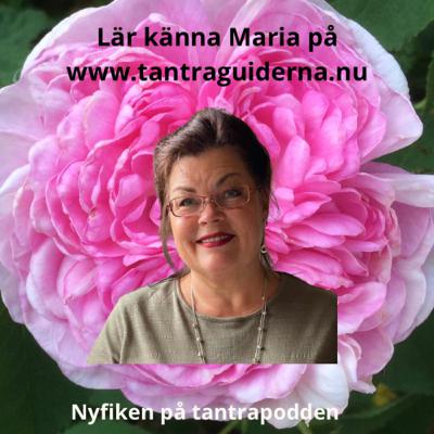 70 - Lär känna Maria - tantraguide