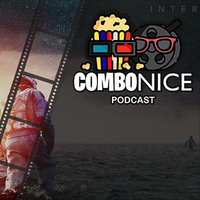 Es Interstellar un 3 de 10? - Combo Nice || EP 29