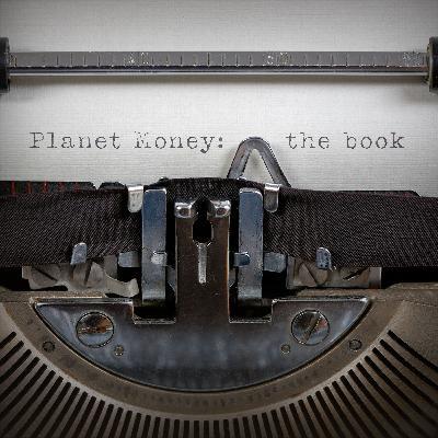 Planet Money Wrote a Book And Then Dissected The Business of Publishing!