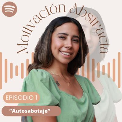 T.3 EPISODIO 1 “Autosabotaje”