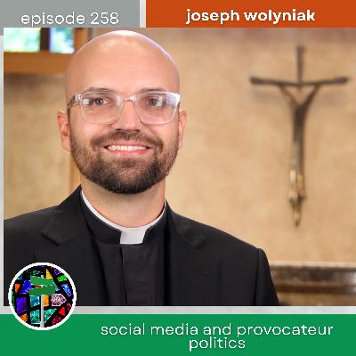 Social Media and Provocateur Politics with Joseph Wolyniak | Episode 258
