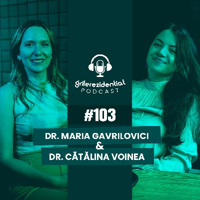 #103 Rezi pe Geriatrie și Gerontologie, cu dr. Maria Gavrilovici | Podcast Grile-Rezidentiat.ro