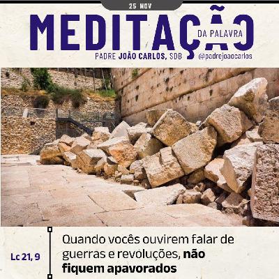 25 de NOVEMBRO - Meditação da Palavra do Senhor