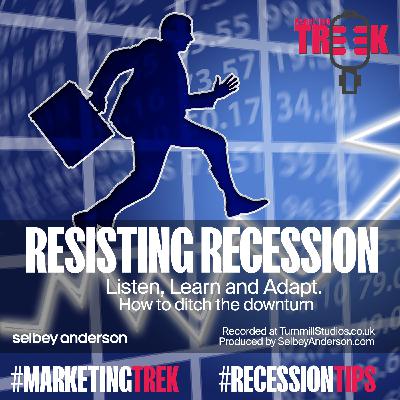 Listen, Learn and Adapt. How to ditch the downturn