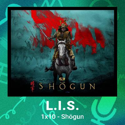 LIS 1X10 - Shōgun