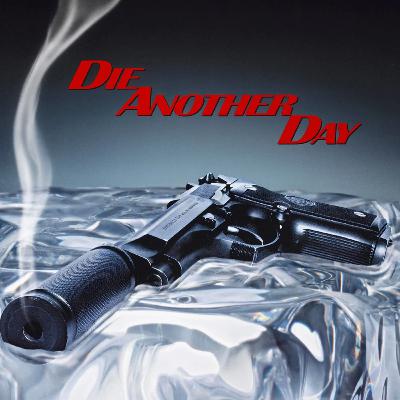 Capítulo 27 | 007 James Bond: Una Misión a la Vez | 2002: Otro Día Para Morir (Die Another Day)