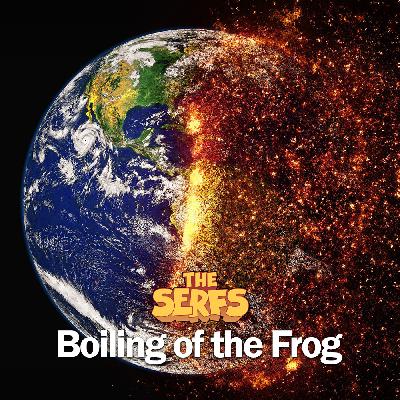 082 B is for Boiling of the Frog