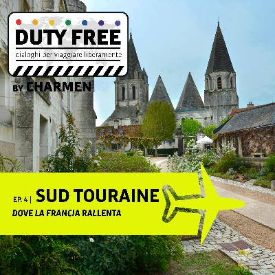 Ep.4 | Sud Touraine - Dove la Francia rallenta