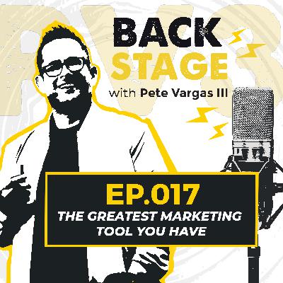 The Greatest Marketing Tool You Have | Ep.017 The Greatest Marketing Tool You Have | Ep.017