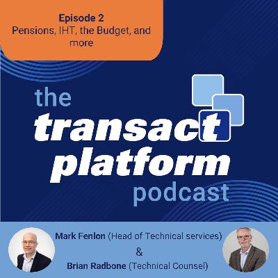 Pensions, IHT, the Budget, and more