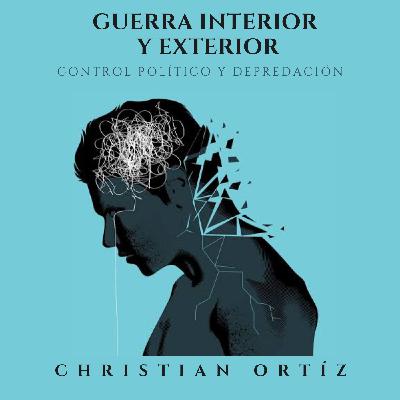 Guerra interior y exterior: Control político y depredación