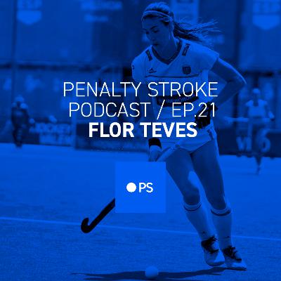 Penalty Stroke · EP 21 · Flor Teves