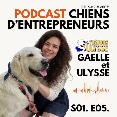 #05. Gaëlle & Ulysse - Les Trésors d'Ulysse, Golden DEO & se lancer sans stress, monter son unité de production, et mélanger toutes ses expertises pour offrir le meilleur à son chien #05. Gaëlle & Ulysse - Les Trésors d'Ulysse, Golden DEO & se lancer sans stress, monter son unité de production, et mélanger toutes ses expertises pour offrir le meilleur à son chien