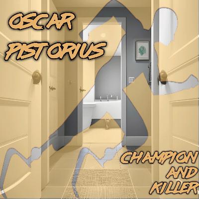 S2E10- Oscar Pistorius: Champion and Killer-Holiday Bonus