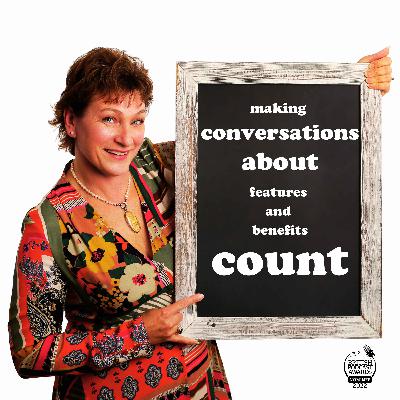Making Conversations about features and benefits Count - for better sales success Making Conversations about features and benefits Count - for better sales success
