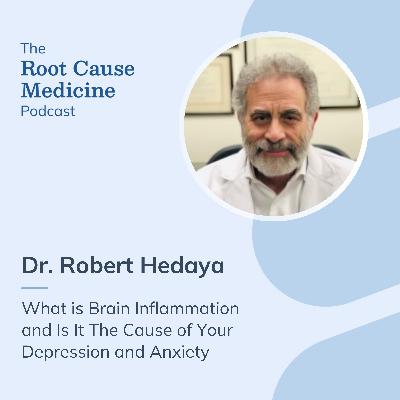 What is Brain Inflammation and Is It The Cause of Your Depression and Anxiety?: Episode Rerun What is Brain Inflammation and Is It The Cause of Your Depression and Anxiety?: Episode Rerun