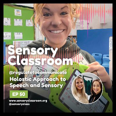 EP 50: A Holistic Approach to Speech and Sensory Therapy