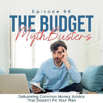 The Budget MythBusters: Debunking Common Money Advice That Doesn’t Fit Your Plan