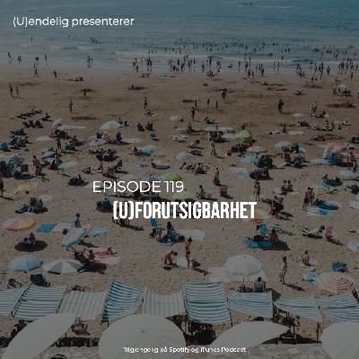 (U)119 – (U)forutsigbarhet (U)119 – (U)forutsigbarhet