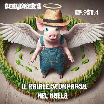 Ep.9 St.4 Il Maiale Scomparso nel Nulla