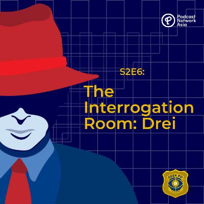 S2E6: The Interrogation Room: Drei