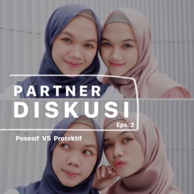 Posesif vs Protektif