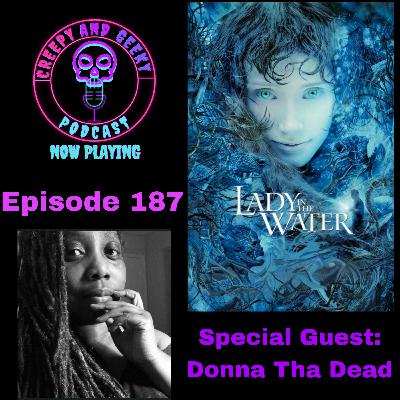 Lady In the Water with Donna Tha Dead