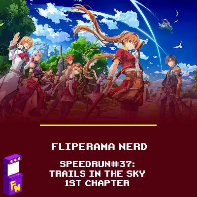 Speedrun #37 - Trails in the Sky 1st Chapter