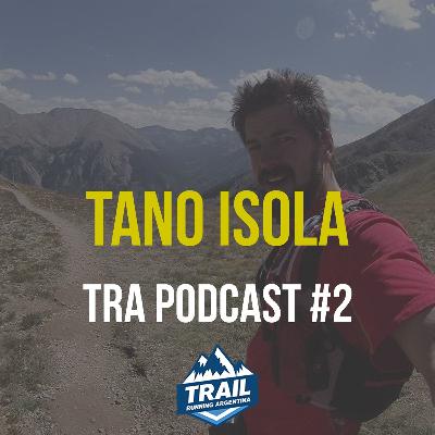 Tano Isola | TRA Podcast #2