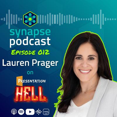Ep. 012 - Lauren Prager on Presentation Hell