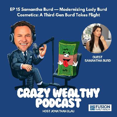 Ep 15 - Samantha Burd — Modernizing Lady Burd Cosmetics: A Third‑Gen Burd Takes Flight Ep 15 - Samantha Burd — Modernizing Lady Burd Cosmetics: A Third‑Gen Burd Takes Flight
