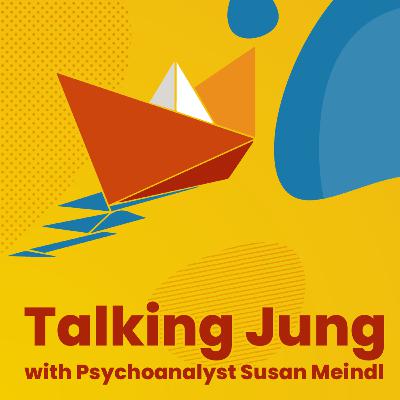 Talking Jung with Psychoanalyst Susan Meindl