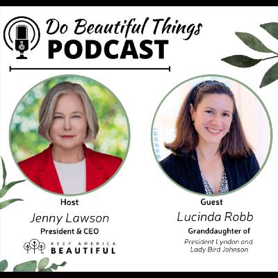 Planting Seeds of Service: Lucinda Robb on Family Legacy, Civic Engagement, and the Beauty That Builds Community Planting Seeds of Service: Lucinda Robb on Family Legacy, Civic Engagement, and the Beauty That Builds Community