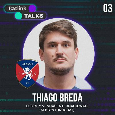 FOOTLINK TALKS #03 | Thiago Breda  [Albion FC]
