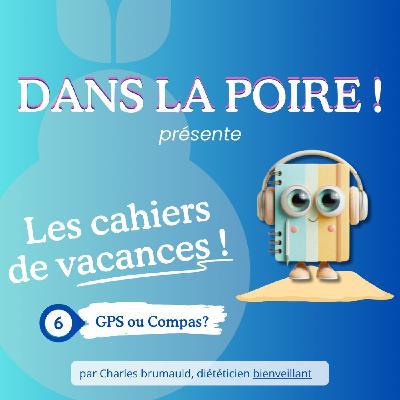 GPS nutritionnel ou boussole intérieure : comment sortir du contrôle alimentaire et retrouver le plaisir de manger ? (6/8)
