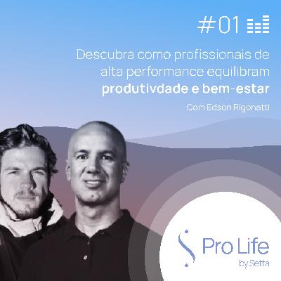 #1 Edson Rigonatti - Como encontrei equilíbrio na minha jornada empreendedora #1 Edson Rigonatti - Como encontrei equilíbrio na minha jornada empreendedora