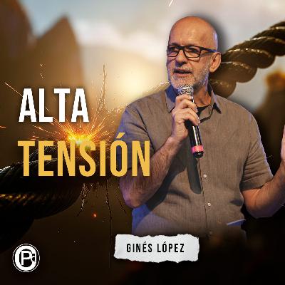 ALTA TENSIÓN | Ginés López