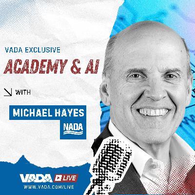 VADA LIVE S1:E36 – How NADA is preparing students for AI with Director Michael Hayes