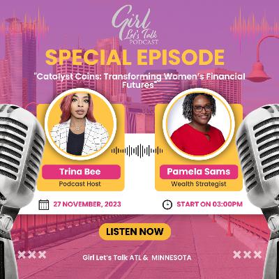 Catalyst Coins: Transforming Women’s Financial Futures Catalyst Coins: Transforming Women’s Financial Futures