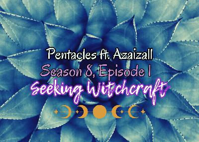 S7 Ep14: Pentacles ft. Azaizall