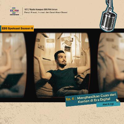 S6. Ep. 6 - Menghasilkan Cuan Dari Konten Di Era Digital S6. Ep. 6 - Menghasilkan Cuan Dari Konten Di Era Digital