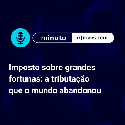 Imposto sobre grandes fortunas- a tributação que o mundo abandonou e que o Brasil insiste em ressuscitar Imposto sobre grandes fortunas- a tributação que o mundo abandonou e que o Brasil insiste em ressuscitar