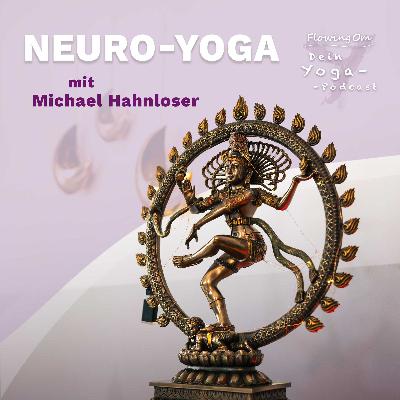 Ep108 FlowingOm - Dein Yoga-Podcast - Neuro Yoga Ep108 FlowingOm - Dein Yoga-Podcast - Neuro Yoga